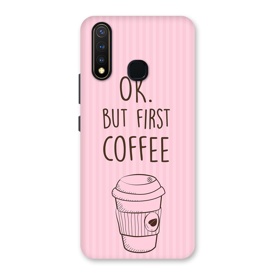 But First Coffee (Pink) Back Case for Vivo Y19