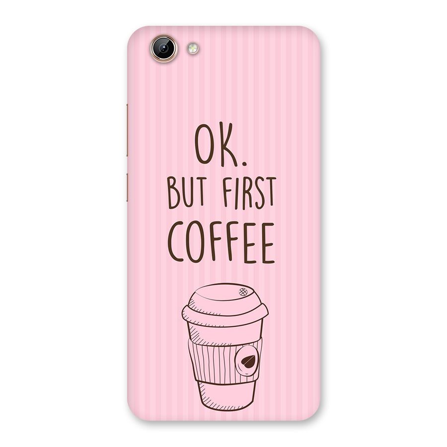 But First Coffee (Pink) Back Case for Vivo Y71i
