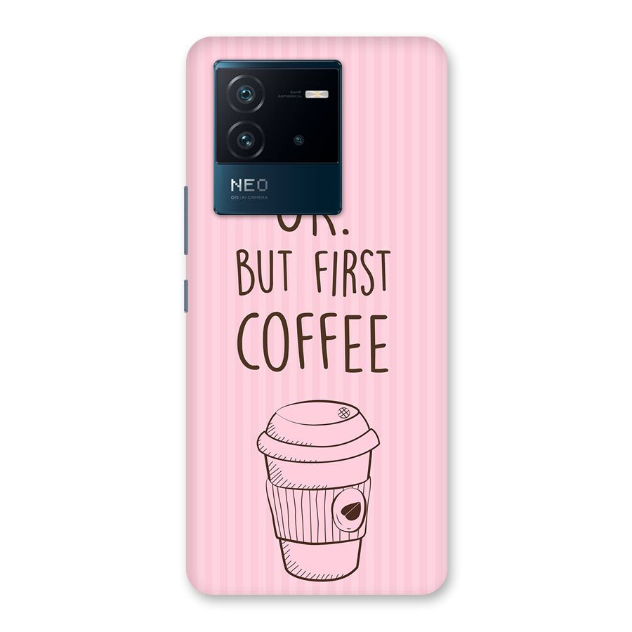 But First Coffee (Pink) Back Case for Vivo iQOO Neo 6 5G