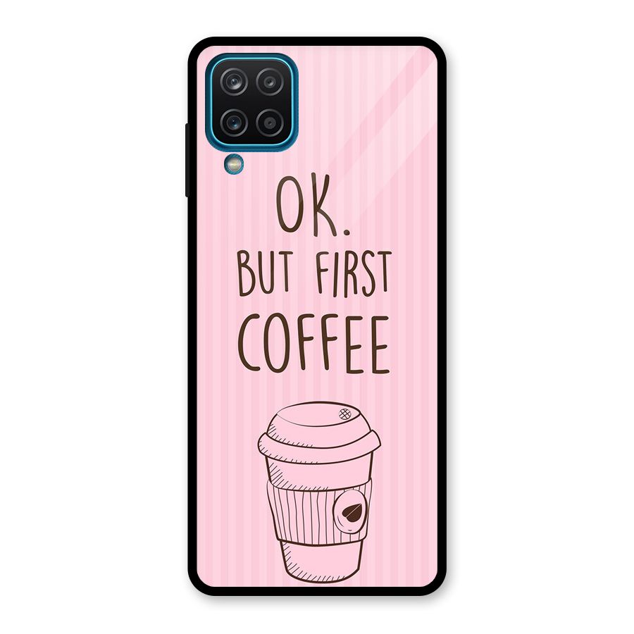 But First Coffee (Pink) Glass Back Case for Galaxy A12