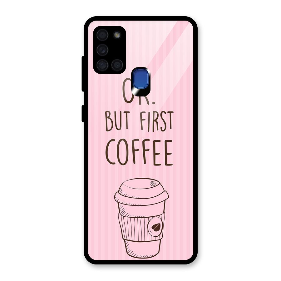 But First Coffee (Pink) Glass Back Case for Galaxy A21s