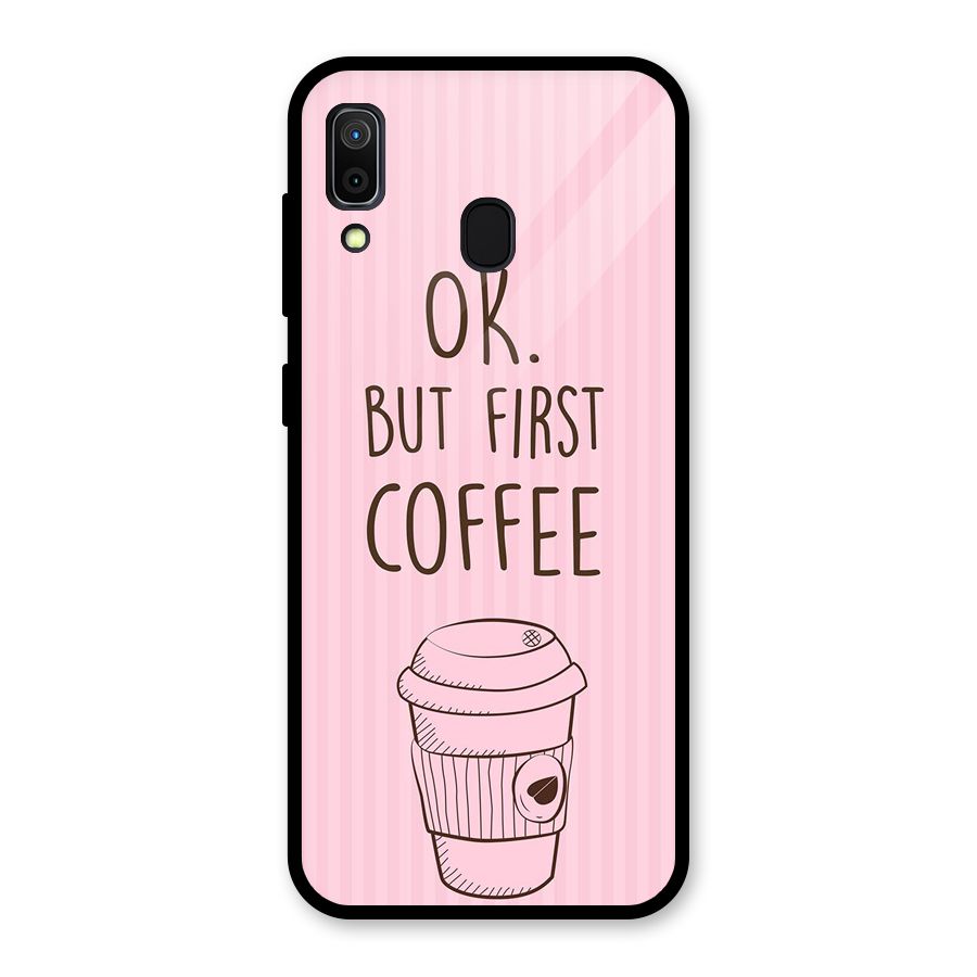 But First Coffee (Pink) Glass Back Case for Galaxy A30