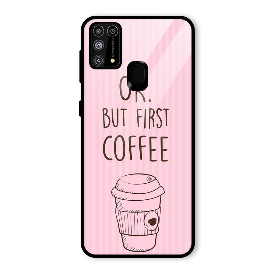 But First Coffee (Pink) Glass Back Case for Galaxy F41