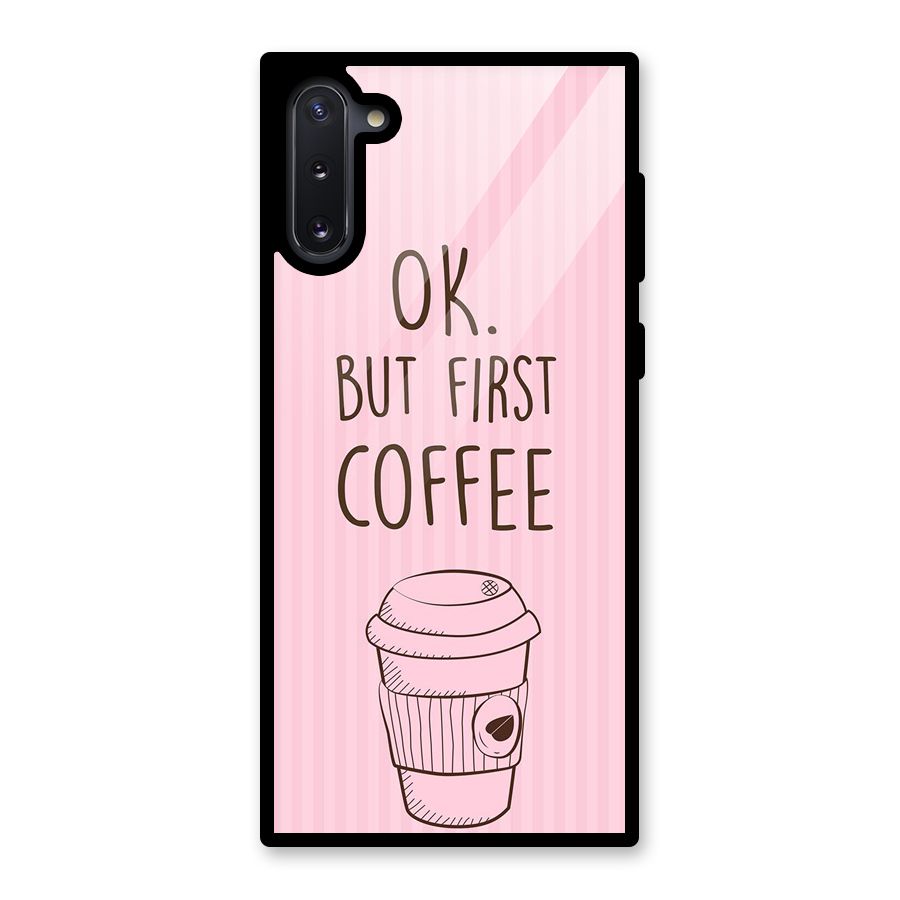 But First Coffee (Pink) Glass Back Case for Galaxy Note 10