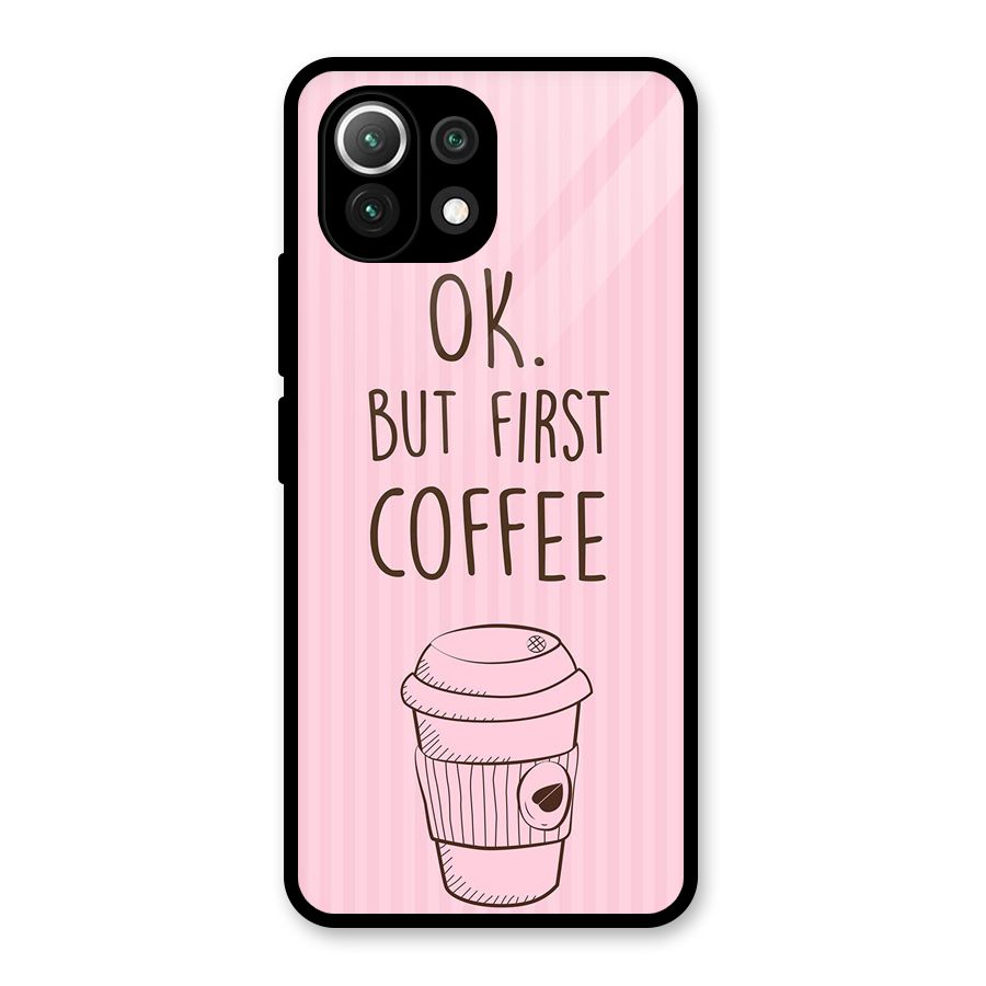 But First Coffee (Pink) Glass Back Case for Mi 11 Lite