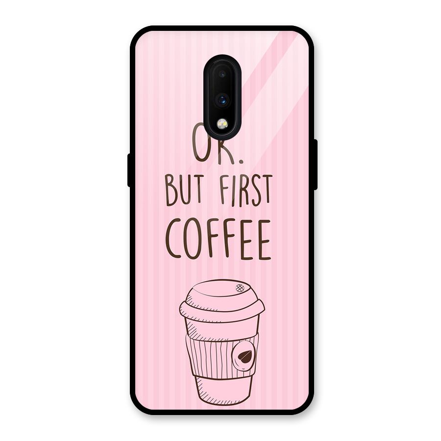 But First Coffee (Pink) Glass Back Case for OnePlus 7