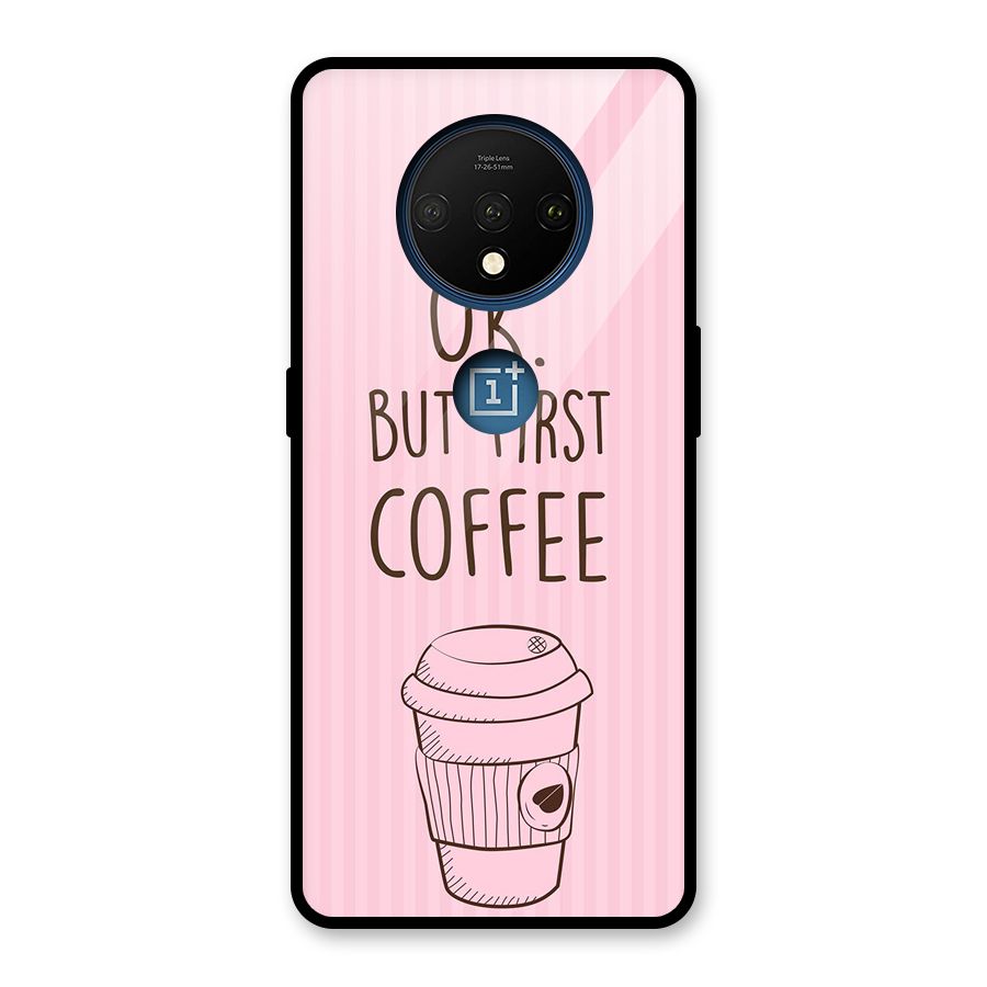 But First Coffee (Pink) Glass Back Case for OnePlus 7T