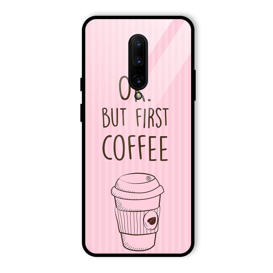 But First Coffee (Pink) Glass Back Case for OnePlus 7 Pro