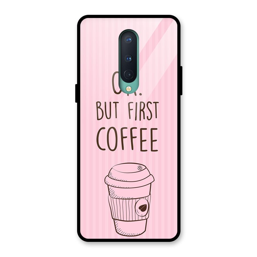 But First Coffee (Pink) Glass Back Case for OnePlus 8