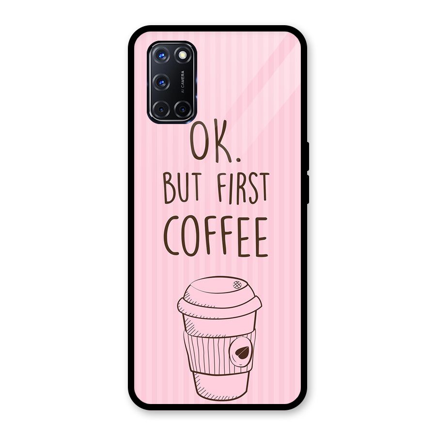 But First Coffee (Pink) Glass Back Case for Oppo A52