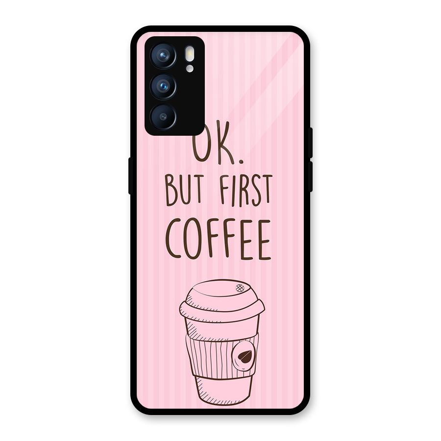 But First Coffee (Pink) Glass Back Case for Oppo Reno6 5G