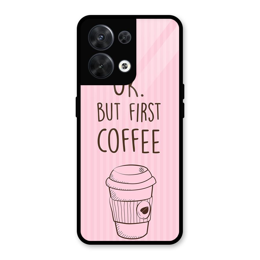 But First Coffee (Pink) Glass Back Case for Oppo Reno8 5G