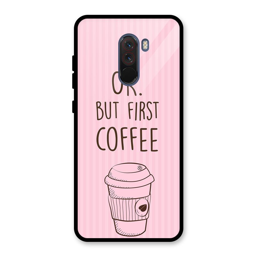 But First Coffee (Pink) Glass Back Case for Poco F1