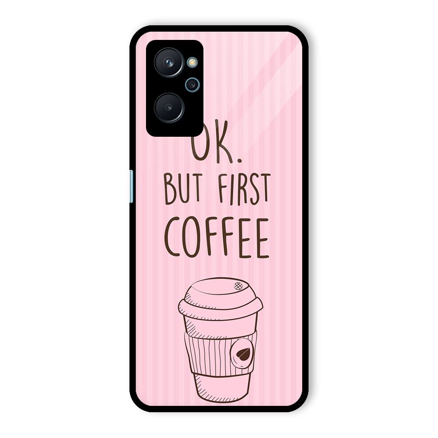 But First Coffee (Pink) Glass Back Case for Realme 9i
