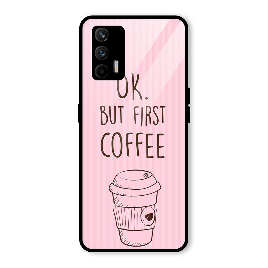 But First Coffee (Pink) Glass Back Case for Realme GT 5G