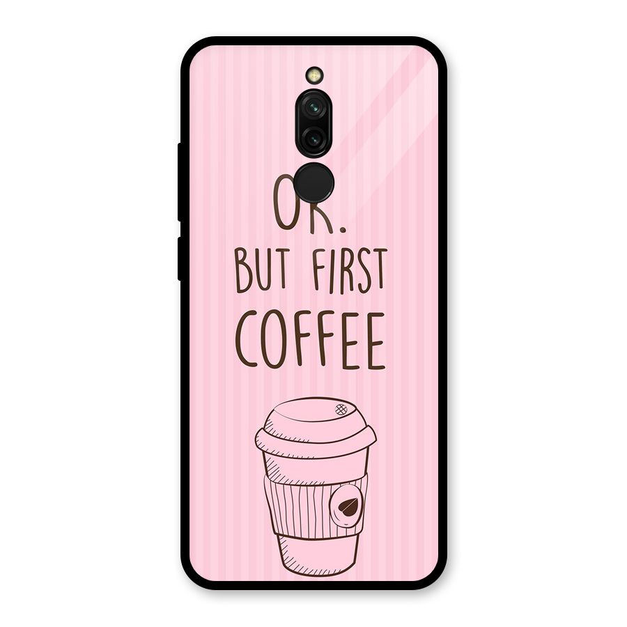 But First Coffee (Pink) Glass Back Case for Redmi 8
