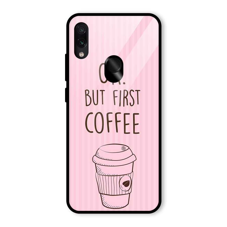 But First Coffee (Pink) Glass Back Case for Redmi Note 7 Pro
