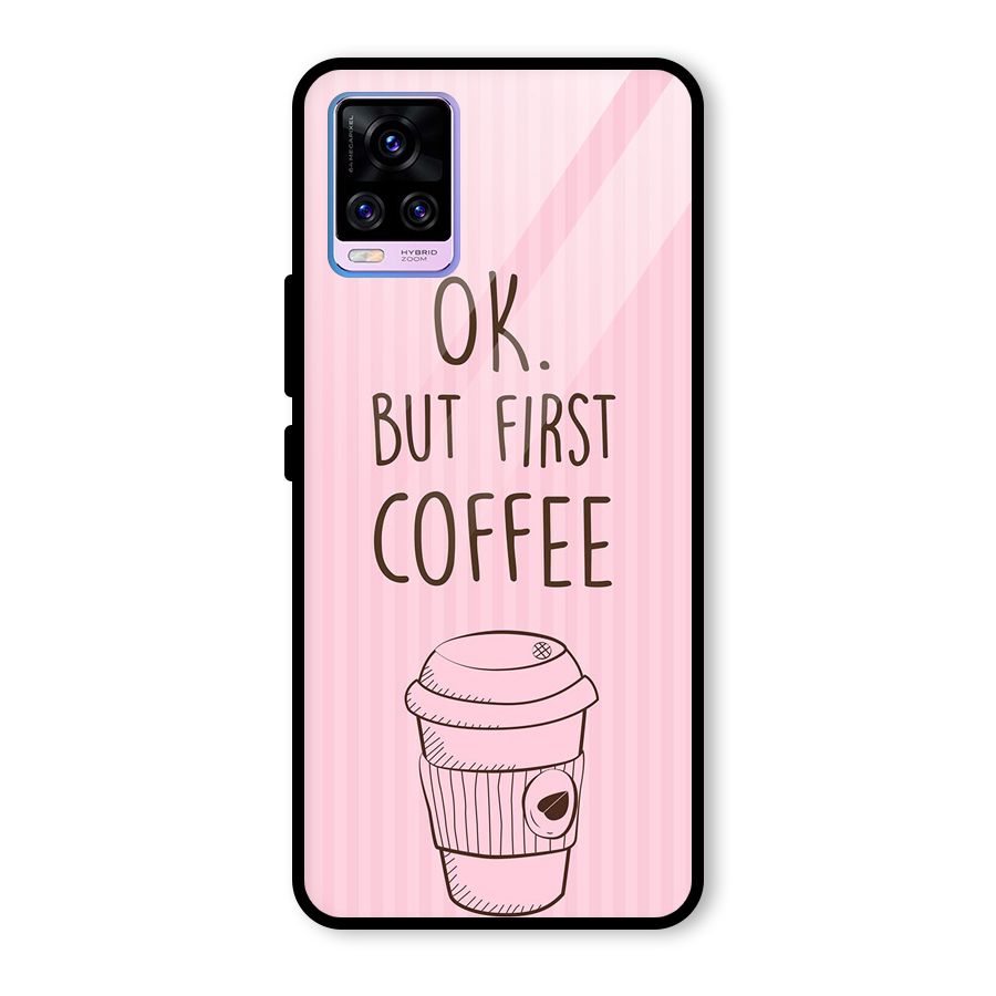 But First Coffee (Pink) Glass Back Case for Vivo V20 Pro
