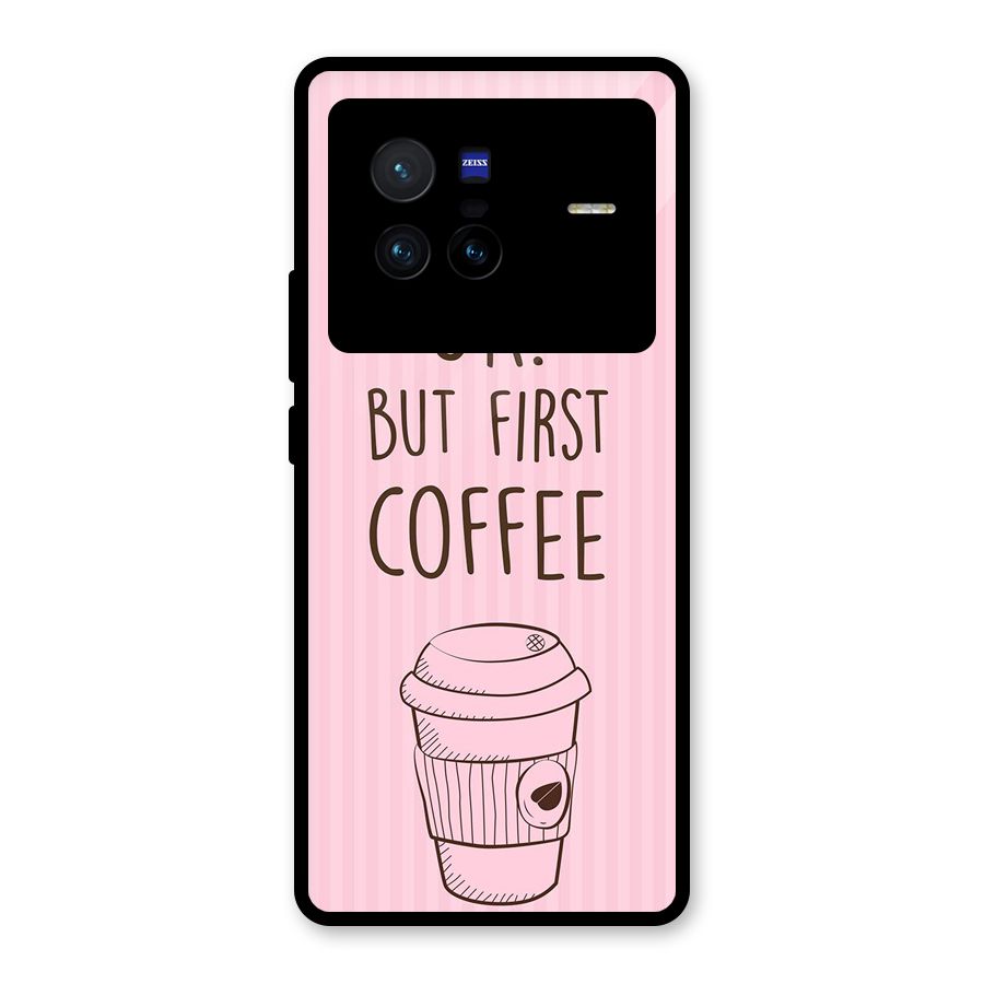 But First Coffee (Pink) Glass Back Case for Vivo X80