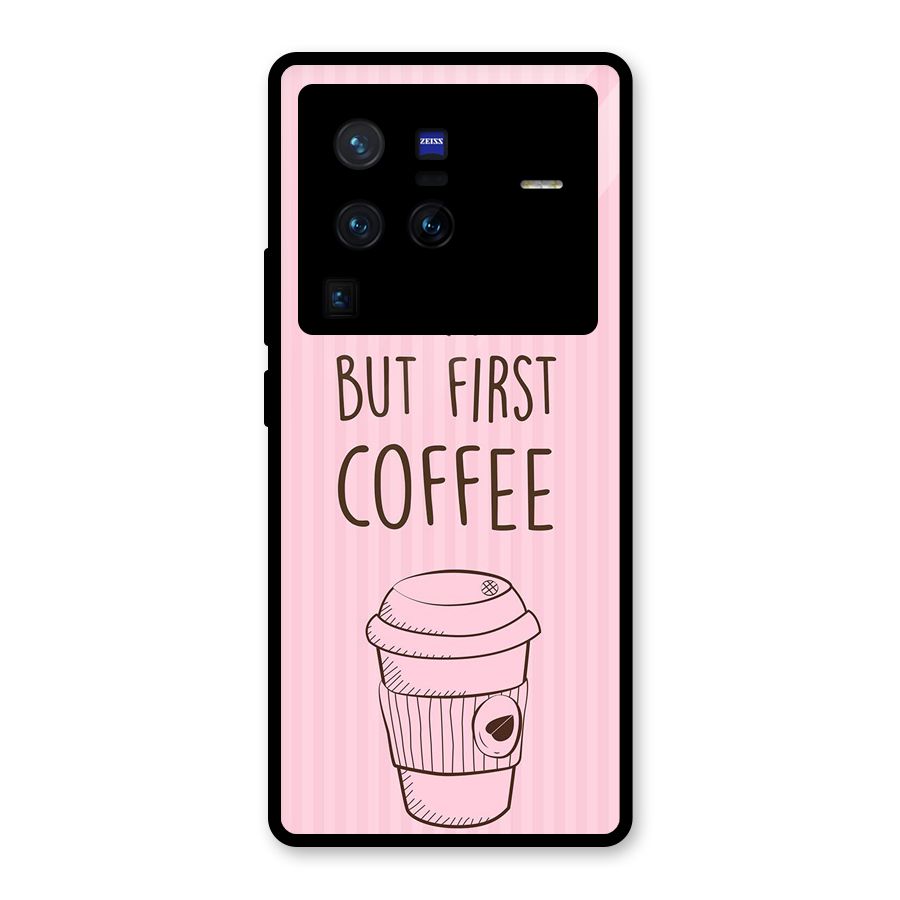 But First Coffee (Pink) Glass Back Case for Vivo X80 Pro