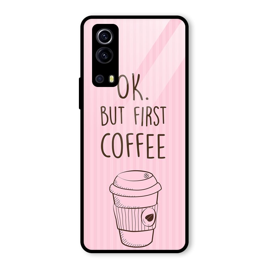 But First Coffee (Pink) Glass Back Case for Vivo iQOO Z3