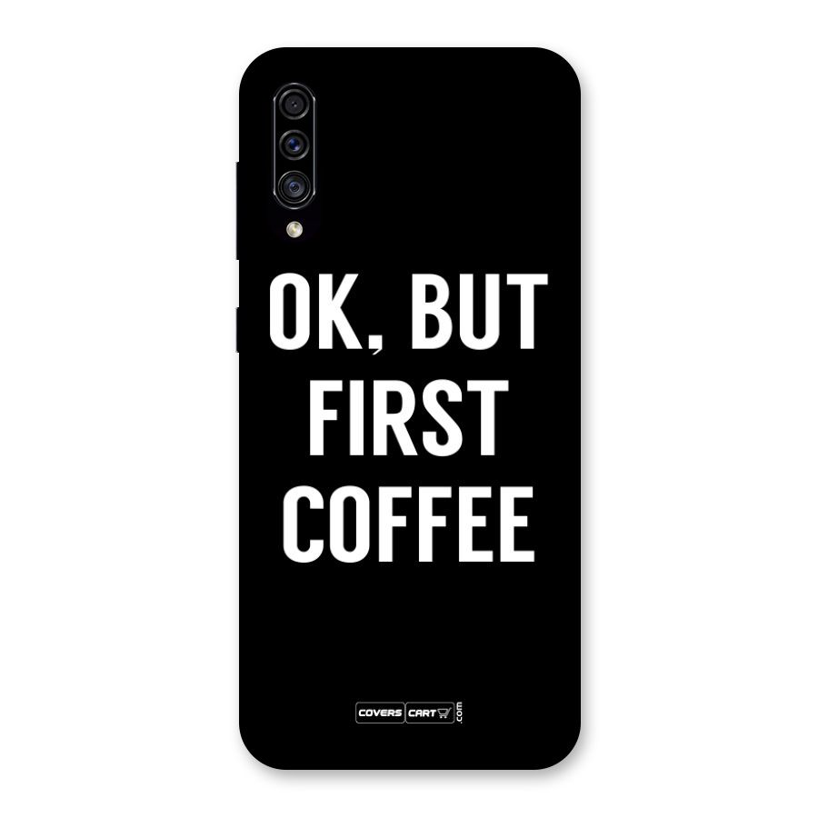 But First Coffee Back Case for Galaxy A30s