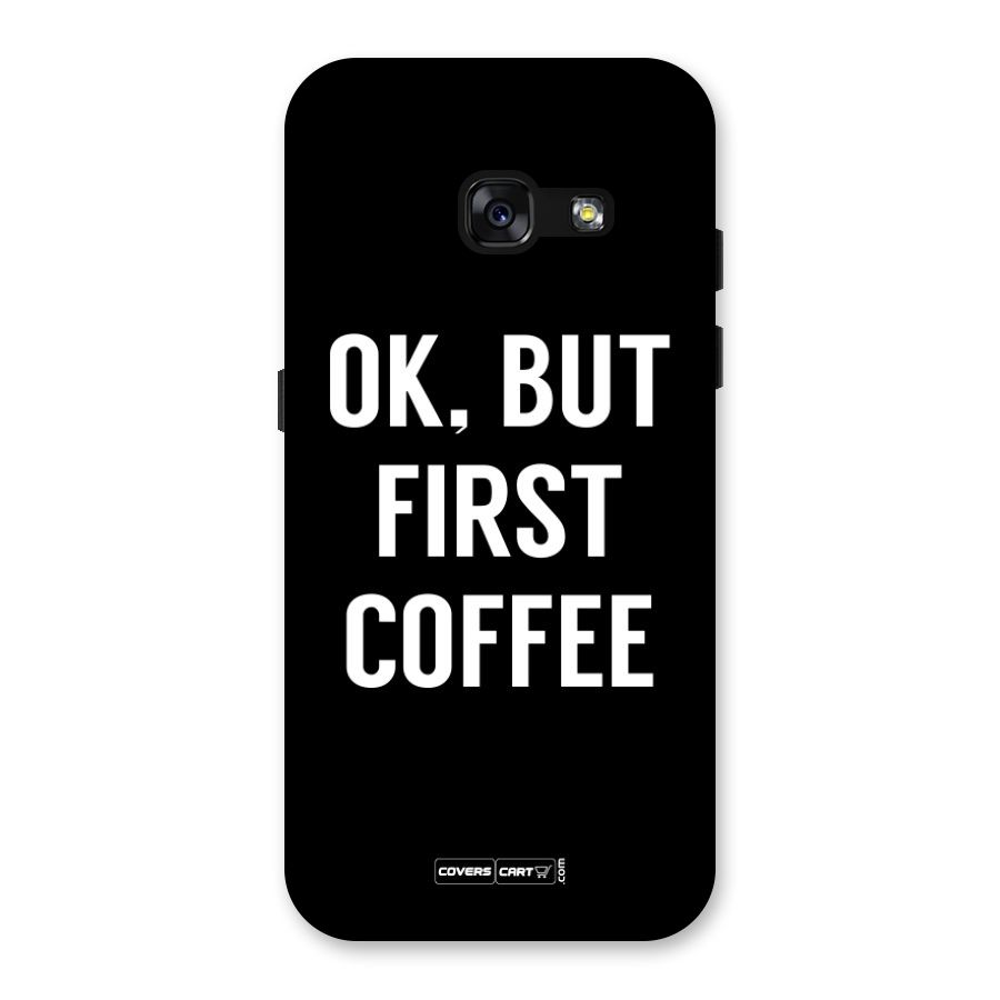 But First Coffee Back Case for Galaxy A3 (2017)
