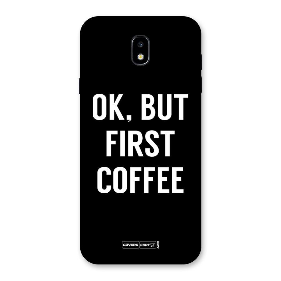 But First Coffee Back Case for Galaxy J7 Pro
