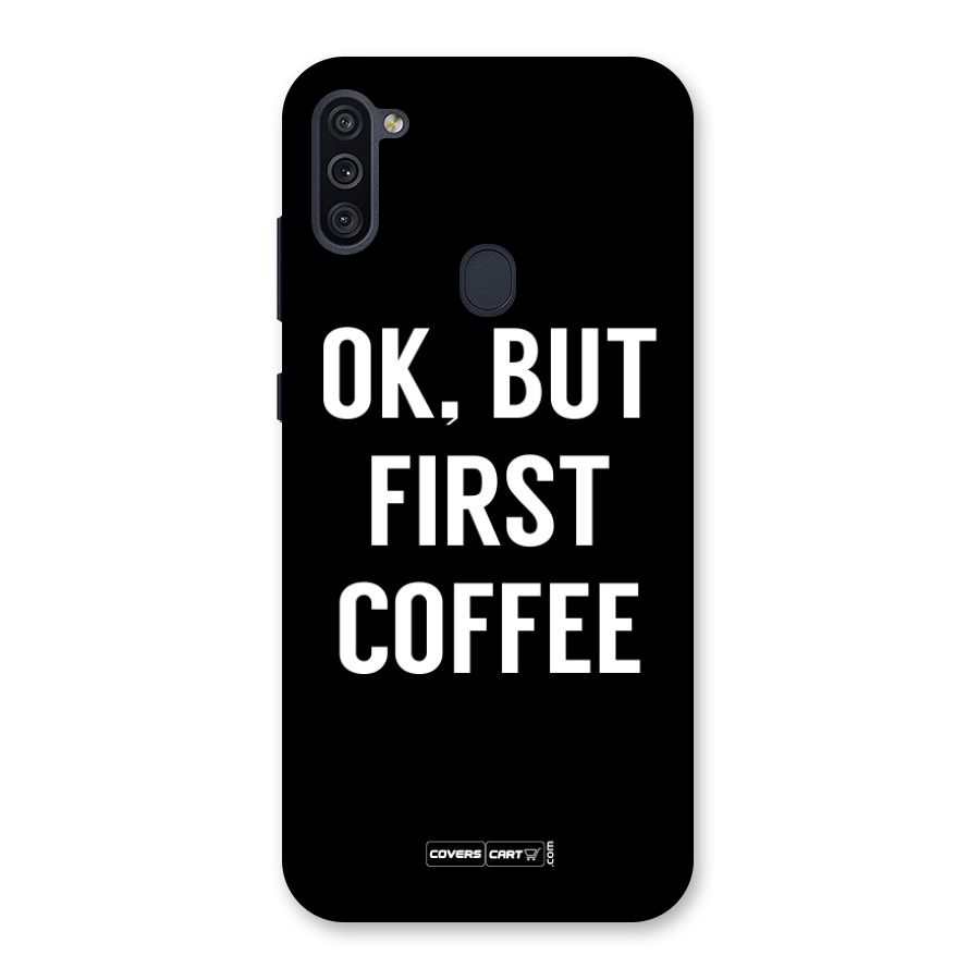 But First Coffee Back Case for Galaxy M11