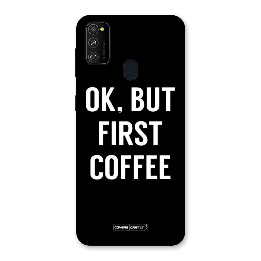 But First Coffee Back Case for Galaxy M30s