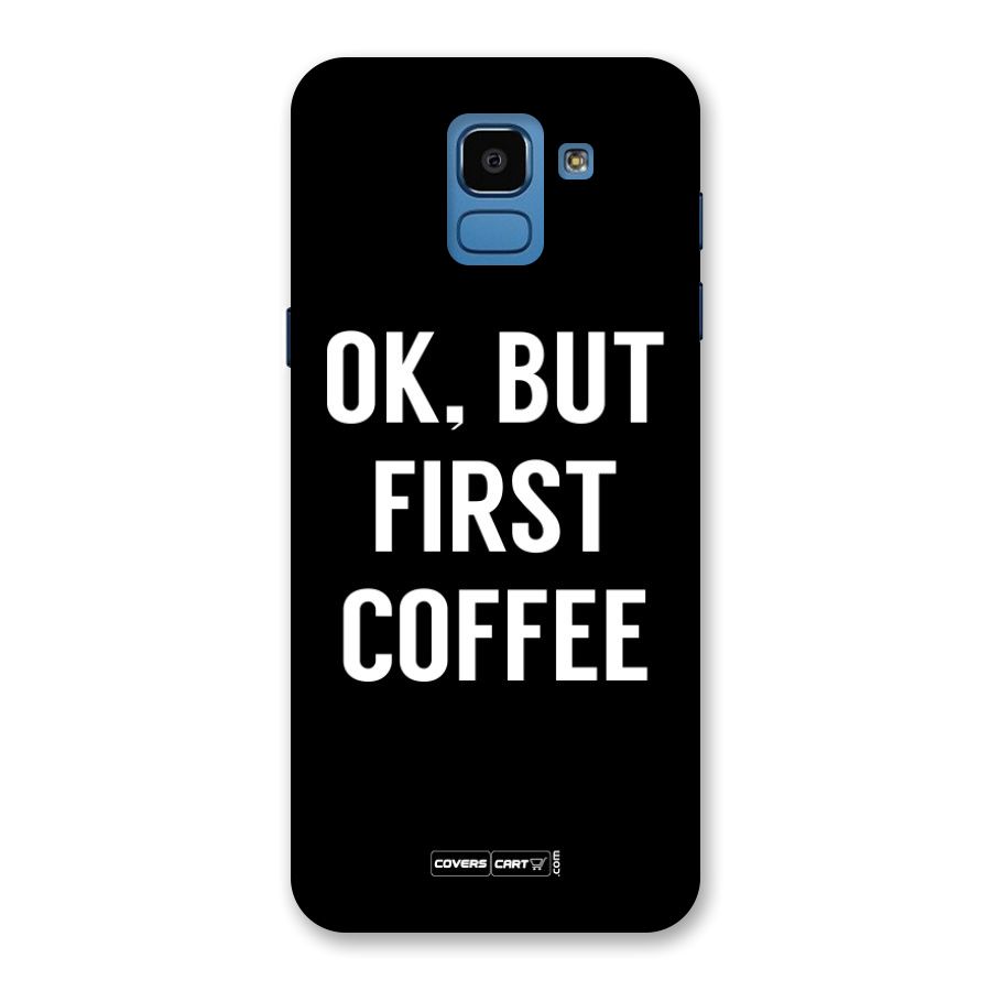 But First Coffee Back Case for Galaxy On6