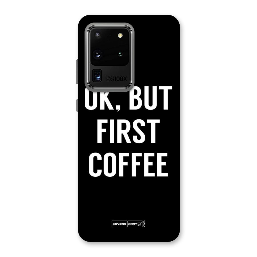 But First Coffee Back Case for Galaxy S20 Ultra