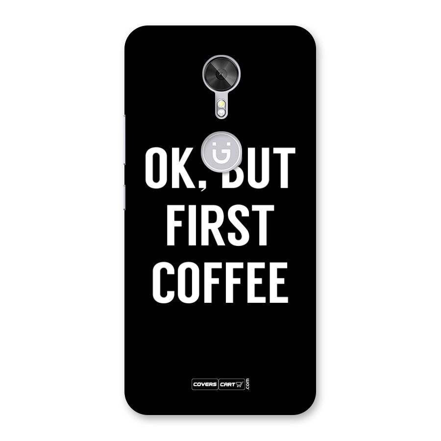 But First Coffee Back Case for Gionee A1