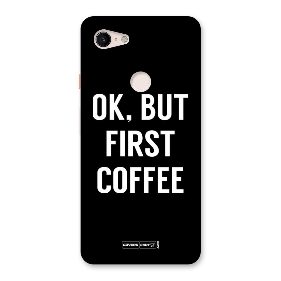 But First Coffee Back Case for Google Pixel 3 XL