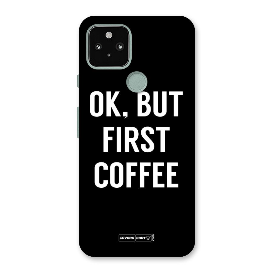 But First Coffee Back Case for Google Pixel 5