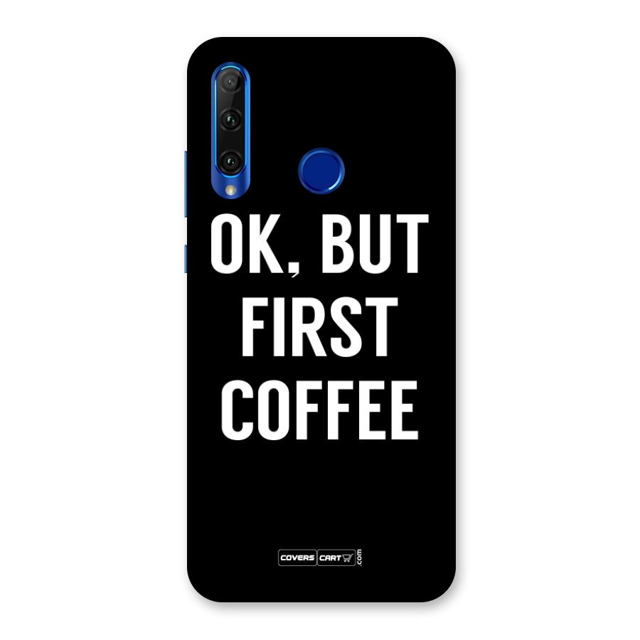But First Coffee Back Case for Honor 20i