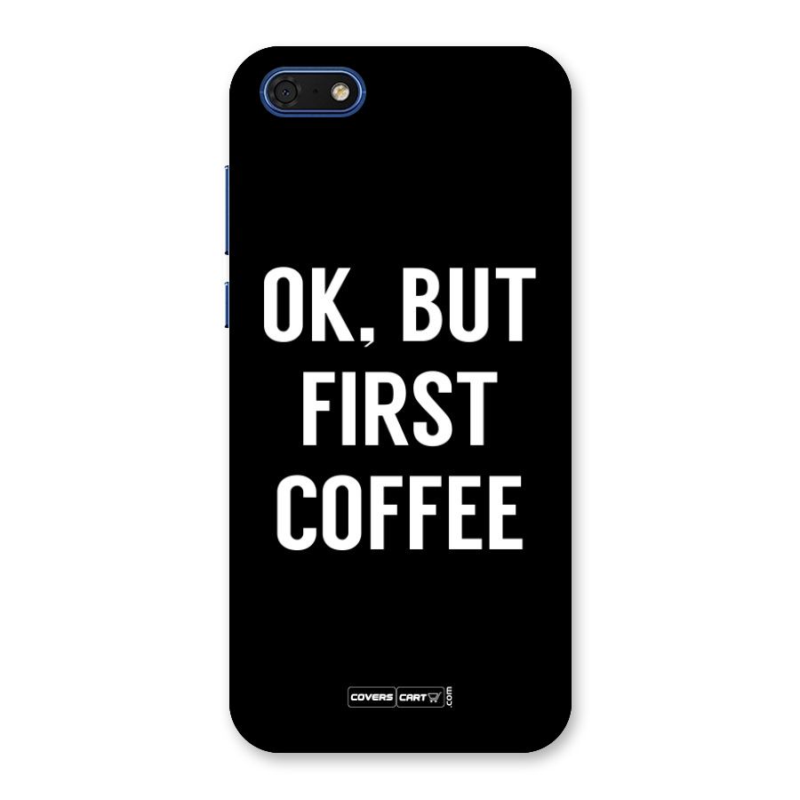 But First Coffee Back Case for Honor 7s