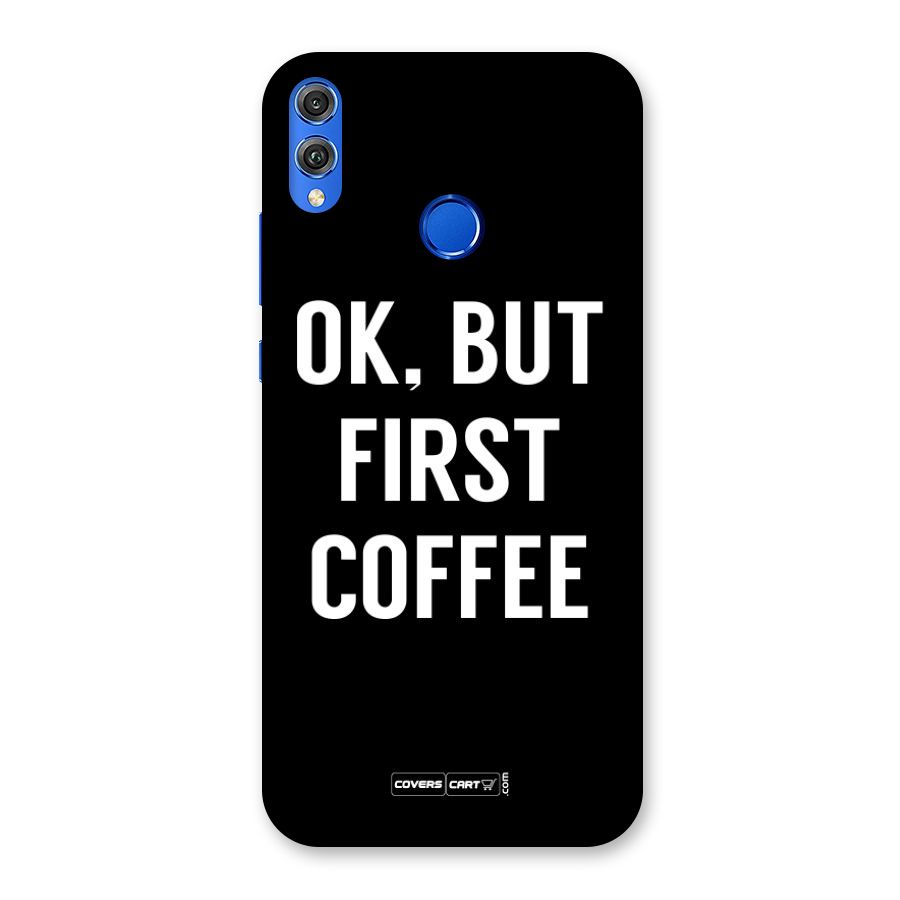 But First Coffee Back Case for Honor 8X