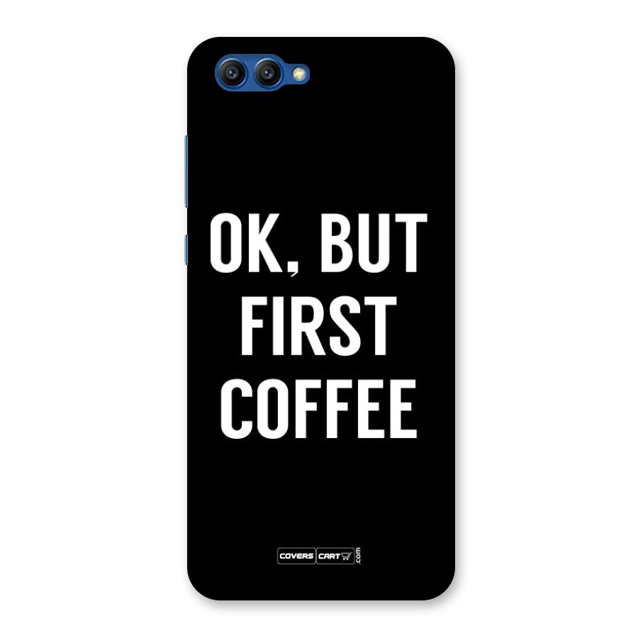 But First Coffee Back Case for Honor View 10