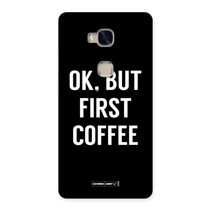 But First Coffee Back Case for Huawei Honor 5X