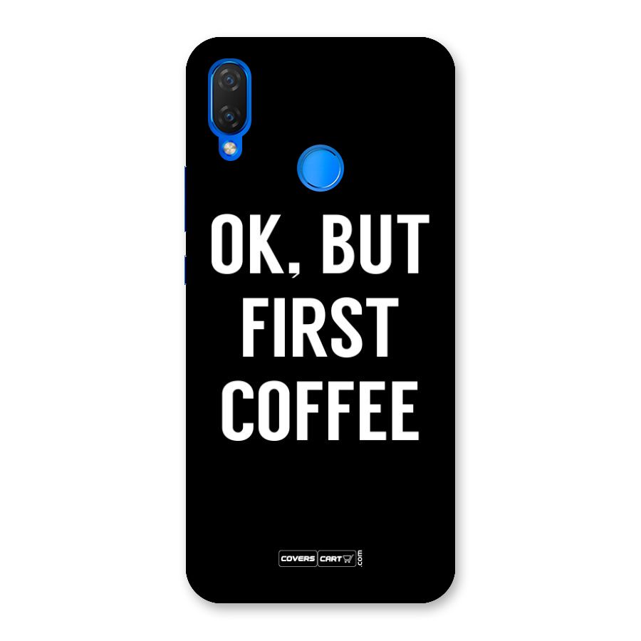 But First Coffee Back Case for Huawei P Smart+