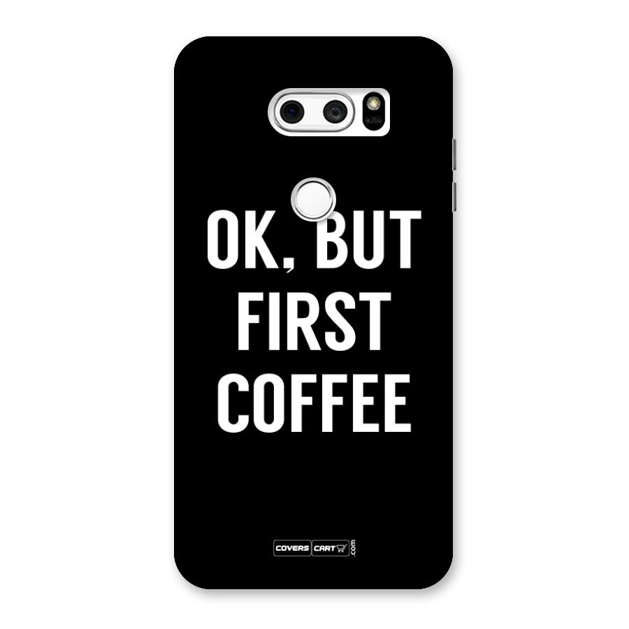 But First Coffee Back Case for LG V30