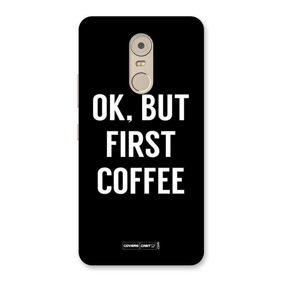 But First Coffee Back Case for Lenovo K6 Note