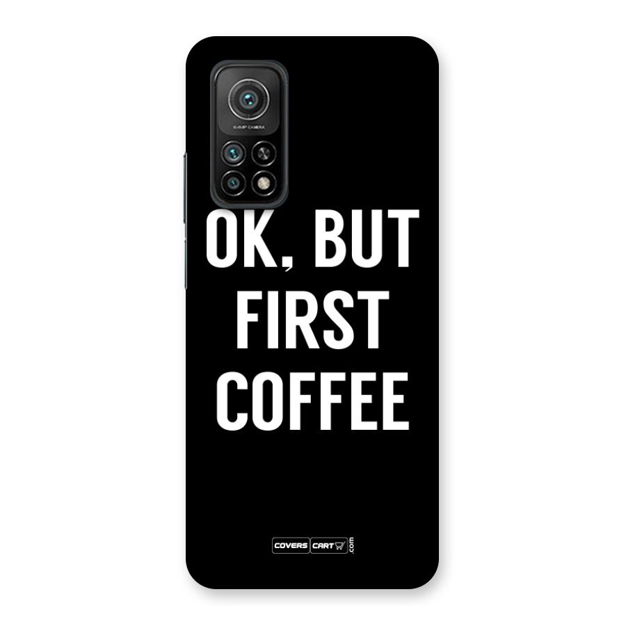 But First Coffee Back Case for Mi 10T Pro 5G