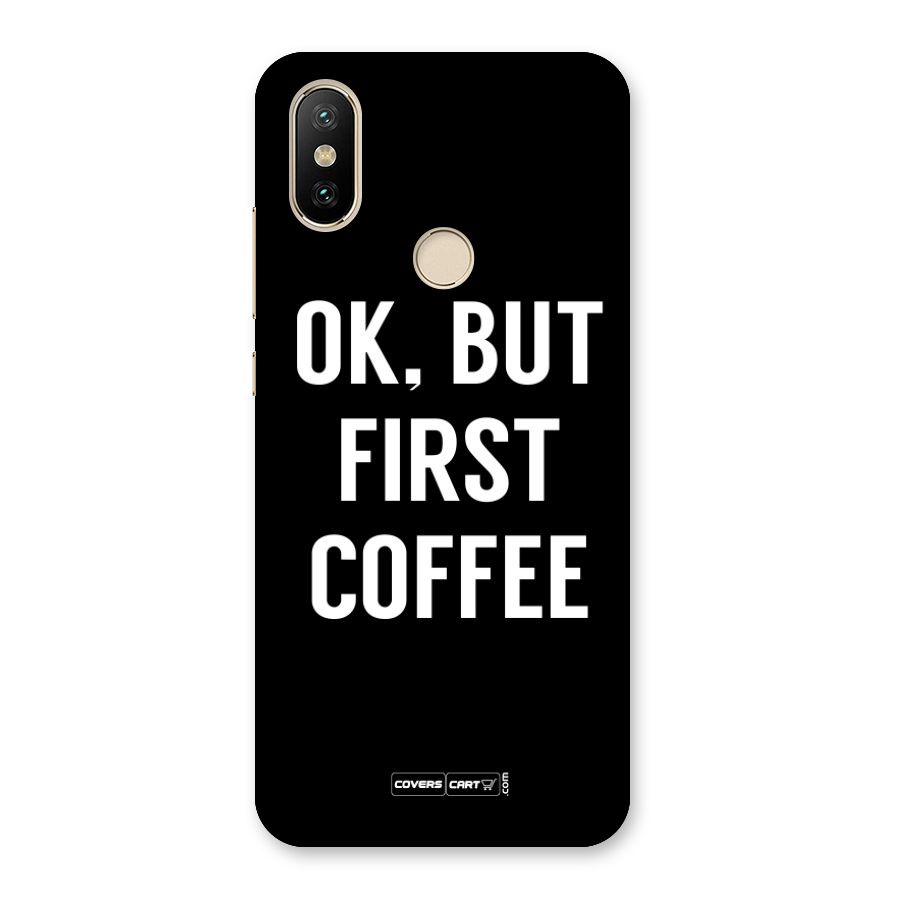 But First Coffee Back Case for Mi A2