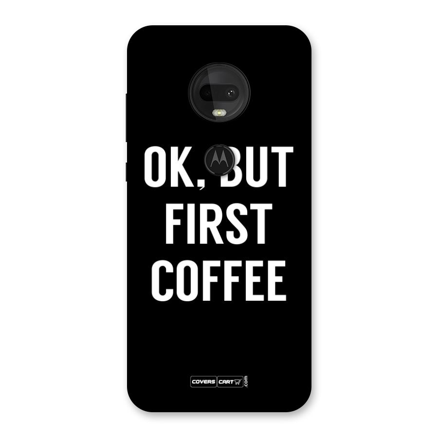 But First Coffee Back Case for Moto G7