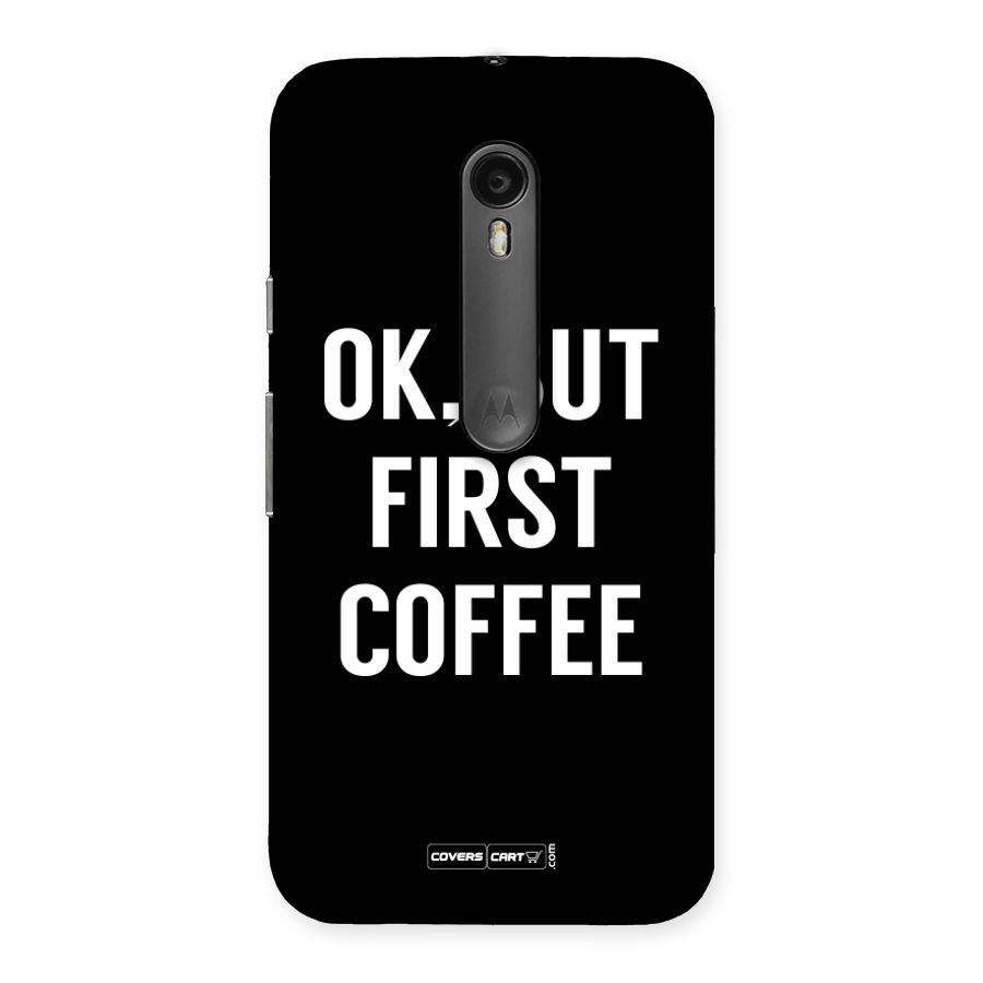 But First Coffee Back Case for Moto G Turbo