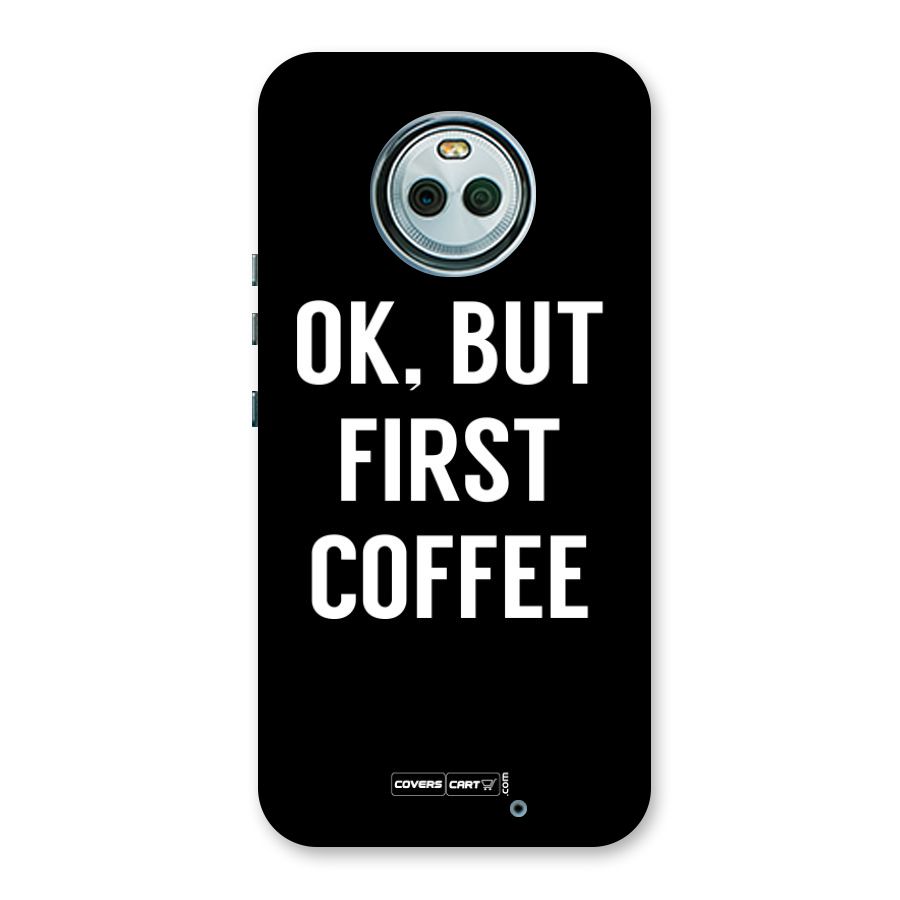 But First Coffee Back Case for Moto X4