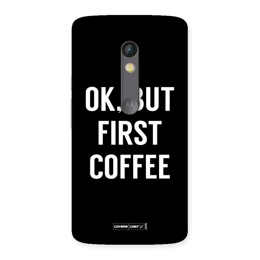But First Coffee Back Case for Moto X Play