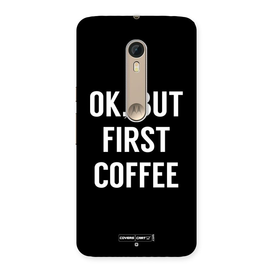 But First Coffee Back Case for Motorola Moto X Style